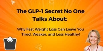 The GLP-1 Secret No One Talks About: Why Fast Weight Loss Can Leave You Tired, Weaker, and Less Healthy!